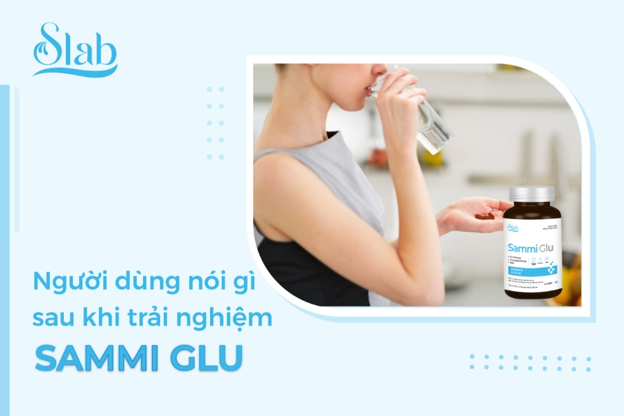 Người dùng nói gì sau khi trải nghiệm Sammi Glu